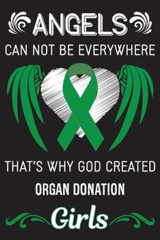God Created Organ Donation Girls: Organ Donation Awareness Journal Notebook (6x9), Organ Donation Books, Organ Donation Fighters Gifts