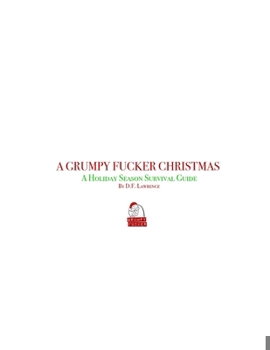 Paperback A Grumpy Fucker Christmas - A Holiday Survival Guide Book