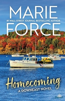 Homecoming : A Downeast Novel - Book #1 of the Downeast