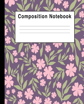 Composition Notebook: Pink & Purple Floral Blank Lined College Ruled