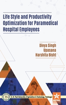 Hardcover Life Style and Productivity Optimization for Paramedical Hospital Employees Book