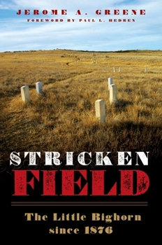 Hardcover Stricken Field: The Little Bighorn since 1876 Book