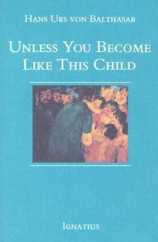 Paperback Unless You Become Like This Child Book