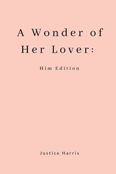 Paperback A Wonder of Her Lover: Him Edition Book