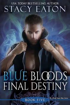 Blue Bloods Final Destiny (My Blood Runs Blue) - Book #5 of the My Blood Runs Blue