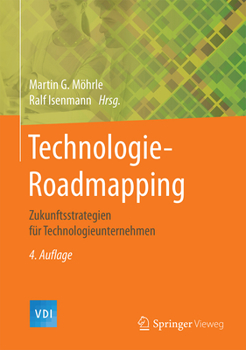 Hardcover Technologie-Roadmapping: Zukunftsstrategien Für Technologieunternehmen [German] Book
