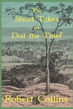 The Short Takes of Dal the Thief