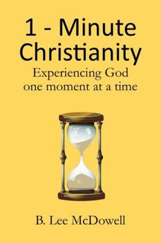 Paperback 1-Minute Christianity: Experiencing God one moment at a time Book