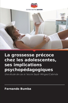 Paperback La grossesse précoce chez les adolescentes, ses implications psychopédagogiques [French] Book