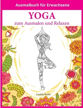 Paperback YOGA - zum Ausmalen und Relaxen: Malbuch für Erwachsene [German] Book