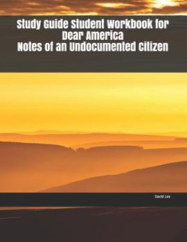 Paperback Study Guide Student Workbook for Dear America Notes of an Undocumented Citizen Book