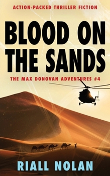 BLOOD ON THE SANDS: Action-packed thriller fiction (The Max Donovan adventures) - Book #4 of the Max Donovan