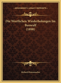 Hardcover Die Wortlichen Wiederholungen Im Beowulf (1898) [German] Book