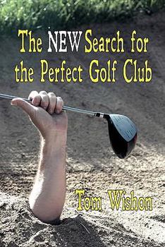 Paperback The New Search for the Perfect Golf Club Book