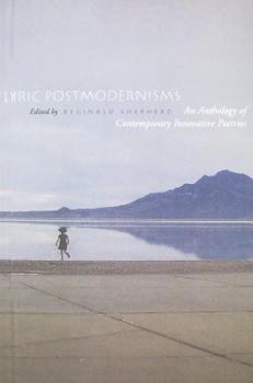 Paperback Lyric Postmodernisms: An Anthology of Contemporary Innovative Poetries Book