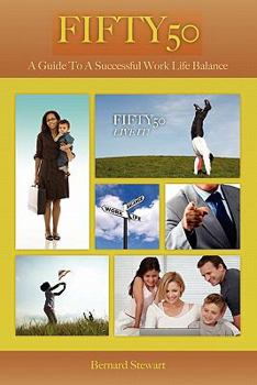 Paperback Fifty50: A Guide To A Successful Work Life Balance Book