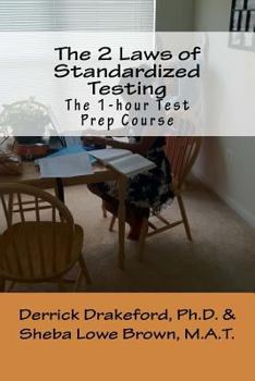 Paperback The 2 Laws of Standardized Testing: The 1-hour Test Prep Course Book