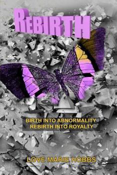 Paperback Rebirth: Born Into Abnormality Rebirth Into Royalty Book