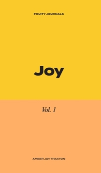 Joy: 30 Day Journal Devotional (Fruity Journals)