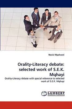 Paperback Orality-Literacy Debate: Selected Work of S.E.K. Mqhayi Book