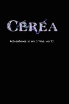 Paperback Cerea - Adventures in an online world Book