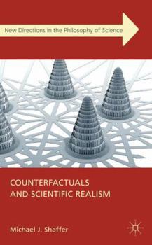 Hardcover Counterfactuals and Scientific Realism Book