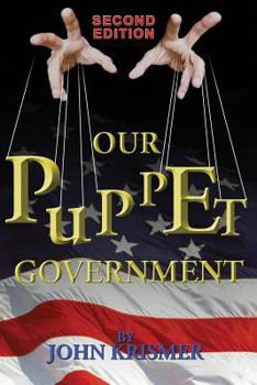 Paperback Our Puppet Government (Updated & Revised 2nd Edition) Book