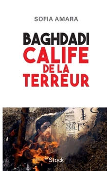 Paperback Baghdadi Calife de la Terreur [French] Book