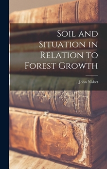 Hardcover Soil and Situation in Relation to Forest Growth Book