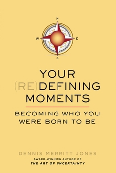 Paperback Your Redefining Moments: Becoming Who You Were Born to Be Book