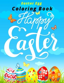 Paperback Easter Egg Coloring Book: Big Easter Coloring Book More Than 50 Unique Designs to Color (Coloring Book For Easter Egg)..1 Book