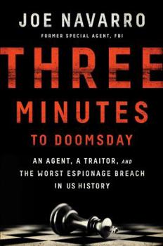 Hardcover Three Minutes to Doomsday: An Agent, a Traitor, and the Worst Espionage Breach in U.S. History Book