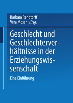 Paperback Geschlecht Und Geschlechterverhältnisse in Der Erziehungswissenschaft: Eine Einführung [German] Book