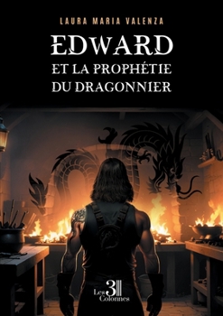 Paperback Edward et la prophétie du dragonnier [French] Book