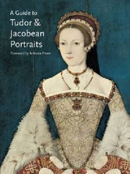 Paperback A Guide to Tudor and Jacobean Portraits Book