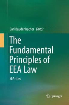 Paperback The Fundamental Principles of Eea Law: Eea-Ities Book