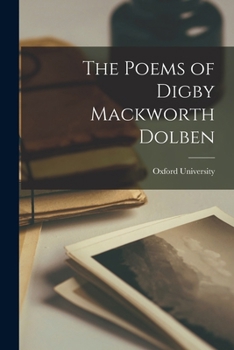 The Poems of Digby Mackworth Dolben