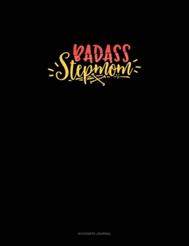 Badass Stepmom: Accounts Journal