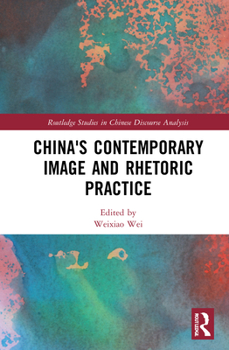 Hardcover China's Contemporary Image and Rhetoric Practice Book