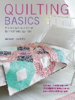 Paperback Quilting Basics: A Step-By-Step Course for First-Time Quilters Book