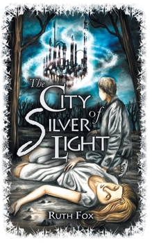 The City of Silver Light - Book #1 of the Bridges Trilogy