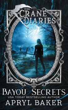 The Crane Diaries: Bayou Secrets - Book #5 of the Crane Diaries