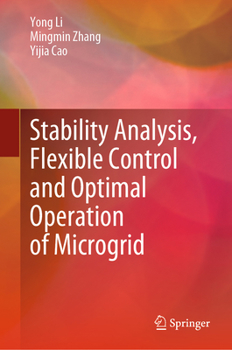 Hardcover Stability Analysis, Flexible Control and Optimal Operation of Microgrid Book