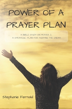 Paperback Power Of A Prayer Plan: A Bible Study On Prayer & A Strategic Plan For Fighting The Enemy Book