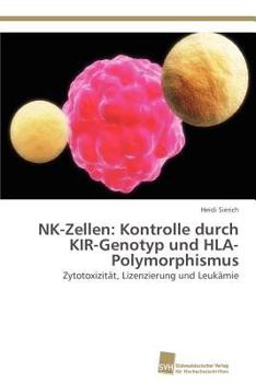 Paperback NK-Zellen: Kontrolle durch KIR-Genotyp und HLA-Polymorphismus [German] Book