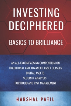 Paperback Investing Deciphered: Basics to Brilliance Book