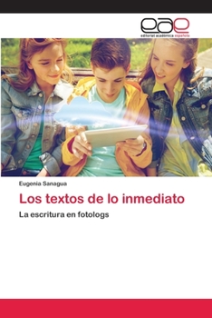 Paperback Los textos de lo inmediato [Spanish] Book