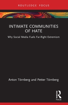 Paperback Intimate Communities of Hate: Why Social Media Fuels Far-Right Extremism Book