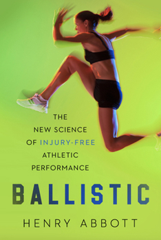 Paperback Ballistic: The New Science of Injury-Free Athletic Performance Book