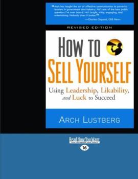 Paperback How to Sell Yourself: Using Leadership, Likability, and Luck to Succeed (Easyread Large Edition) [Large Print] Book